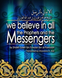 We believe in all the Prophets and the Messengers